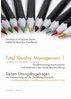 314 Übungsfragebogen: TQM1 Green Belt of TQM, Qualitätsbeauftragter Qualitätsassistent