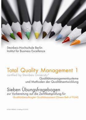 314 Übungsfragebogen: TQM1 Green Belt of TQM, Qualitätsbeauftragter Qualitätsassistent