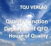 606 Quality Function Deployment, House of Quality für erfolgreiche Projekte