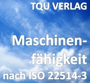 628 Maschinenfähigkeit ISO 22514-3