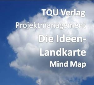 651 Projektmanagement: Die Ideen-Landkarte (Mind Map)