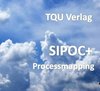 655 Die SIPOC+ Prozessanalyse