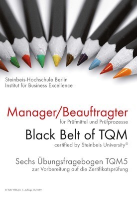 326 Übungsfragebogen TQM5: Black Belt of TQM, Manager/Beauftragter für Prüfmittel und Prüfprozesse